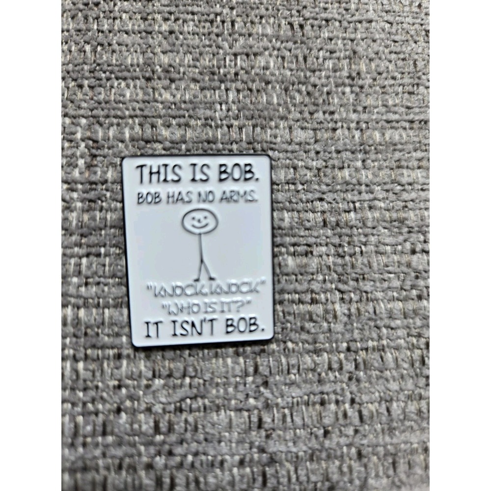 Humorous This Is Bob Knock Knock Who's There‎ Not Bob Pin